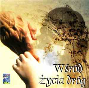 Various - Wśród Życia Dróg