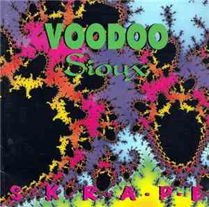 Voodoo Sioux - S.k.r.a.p.e (Skrape)