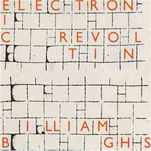 William S. Burroughs - Electronic Revolution