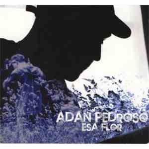 Adan Pedroso - Esa Flor