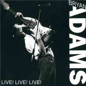 Bryan Adams - Live! Live! Live!