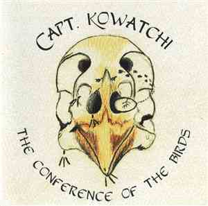Capt. Kowatchi - The Conference Of The Birds