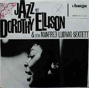 Dorothy Ellison & Manfred-Ludwig Sextett - Jazz Mit Dorothy Ellison Und Dem ...