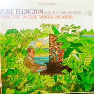Duke Ellington And His Orchestra - Concert In The Virgin Islands