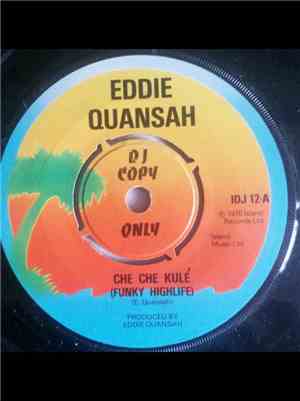 Eddie Quansah - Che Che Kulé (Funky Highlife) / Can I Come Back For More?