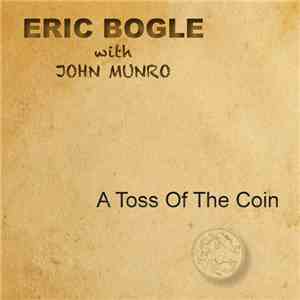 Eric Bogle With John Munro - A Toss of the Coin
