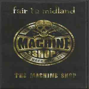 Fair To Midland - Live At The Machine Shop