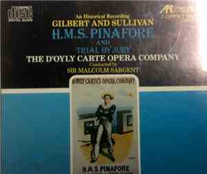Gilbert & Sullivan, D'Oyly Carte Opera Company - H.M.S. Pinafore
