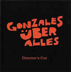 Gonzales - Gonzales Uber Alles (Director's Cut)