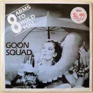 Goon Squad - Eight Arms To Hold You