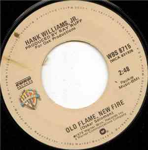 Hank Williams Jr. - Old Flame, New Fire / Payin' On Time