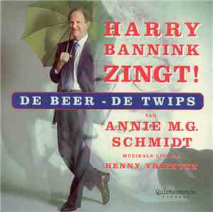 Harry Bannink - Harry Bannink Zingt! De Beer - De Twips