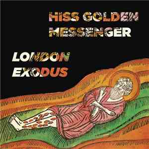 Hiss Golden Messenger - London Exodus