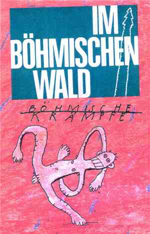 Im Böhmischen Wald - Böhmische Krämpfe