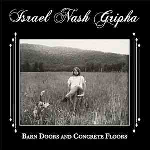 Israel Nash Gripka - Barn Doors And Concrete Floors