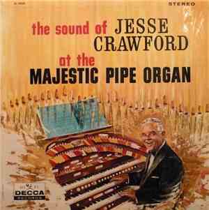 Jesse Crawford - The Sound Of Jesse Crawford At The Majestic Pipe Organ