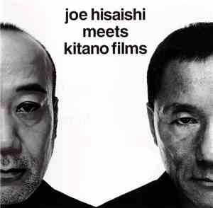 Joe Hisaishi - Meets Kitano Films