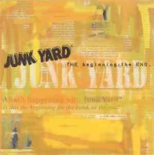 Junk Yard - The Beginning / The End