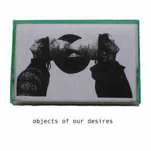 Laura Leif, Amber Phelps Bondaroff - Objects Of Our Desires