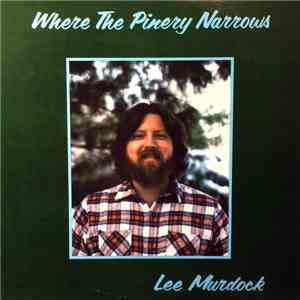 Lee Murdock - Where The Pinery Narrows