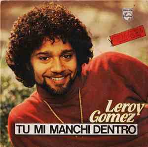 Leroy Gomez - Tu Mi Manchi Dentro