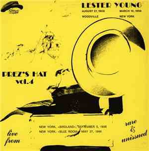 Lester Young - Prez's Hat Rare And Unissued - Vol. 4