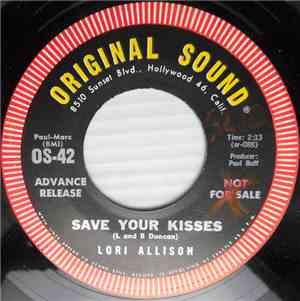 Lori Allison  - Save Your Kisses / Going Out Of My Mind