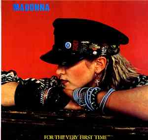 Madonna - For The Very First Time
