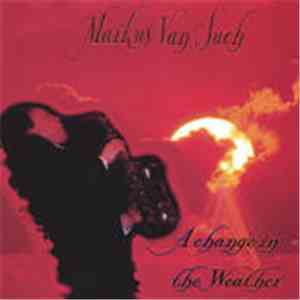 Markus Van Such - A Change In The Weather