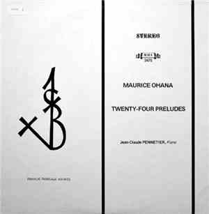 Maurice Ohana, Jean-Claude Pennetier - Twenty-Four Preludes