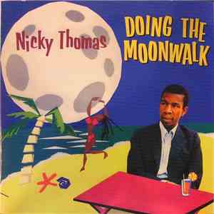 Nicky Thomas - Doing The Moonwalk