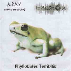 N.R.Y.Y. / Ezcaton - Phyllobates Terribilis