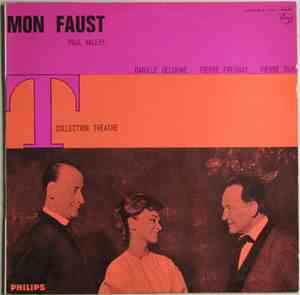 Paul Valéry / Danièle Delorme, Pierre Fresnay, Pierre Dux - Mon Faust