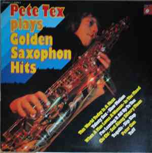 Pete Tex - Plays Golden Saxophone Hits
