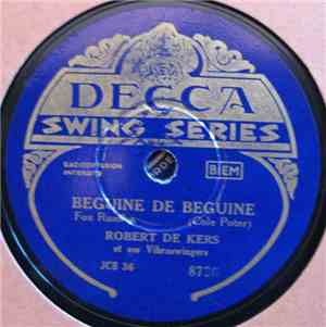 Robert De Kers Et Ses Vibraswingers - Beguine De Beguine / Plus Swing S. V. ...