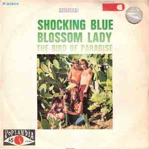 Shocking Blue - Blossom Lady / The Bird Of The Paradise