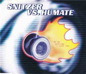 Snitzer Vs. Humate - Oh My Darling I Love You