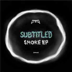 Subtitled - Smoke EP