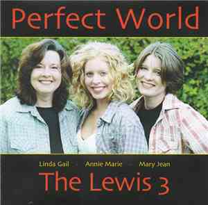 The Lewis 3 - Perfect World