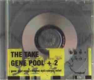 The Take  - Gene Pool + 2