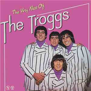 The Troggs - The Very Best Of The Troggs