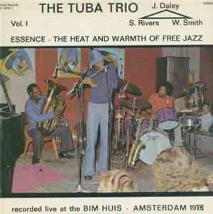 The Tuba Trio - Essence - The Heat And Warmth Of Free Jazz Vol. 1