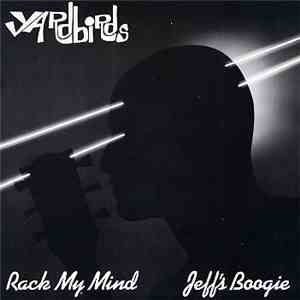 The Yardbirds - Rack My Mind / Jeff's Boogie