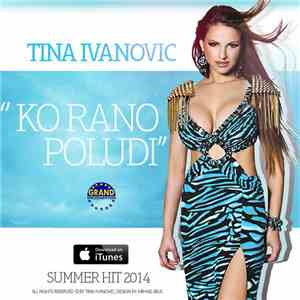 Tina Ivanović - Ko Rano Poludi