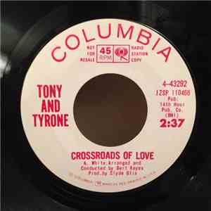 Tony And Tyrone - Crossroads Of Love