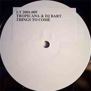 Tropicana & DJ Bart - Things To Come