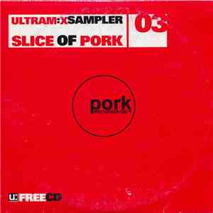 Various - Ultram:x Sampler 03 Slice Of Pork