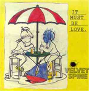Velvet Spine - It Must Be Love.