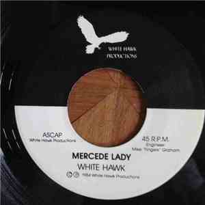 White Hawk - Mercede Lady / No Place To Hide