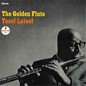 Yusef Lateef - The Golden Flute